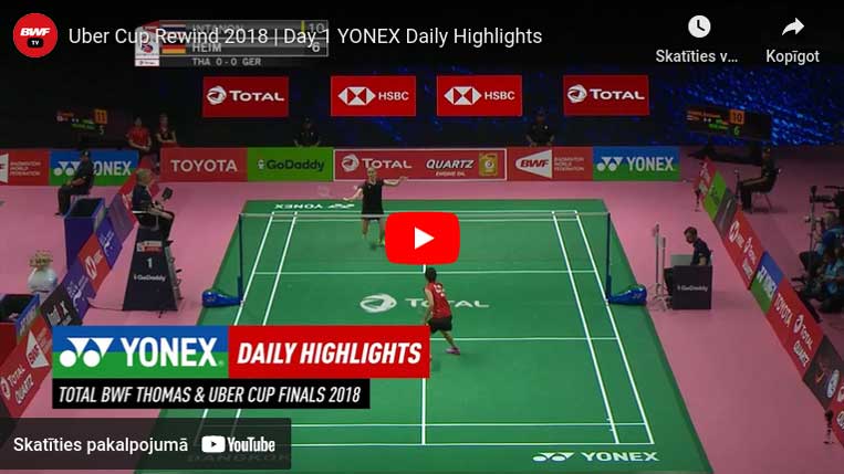 Ūberes kauss 2018 | 1.diena bwf uber cup 2018 | 1.diena